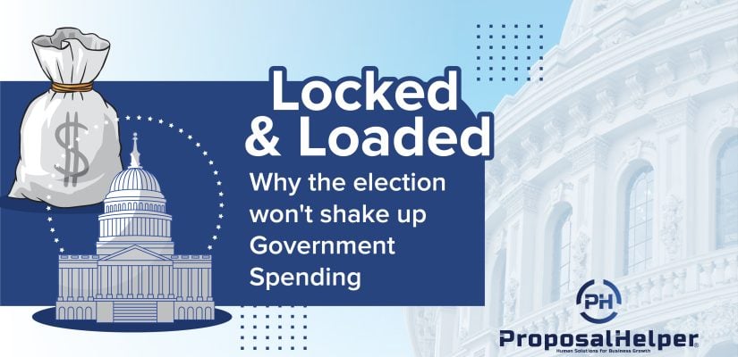 Locked and Loaded: Why the Election Won’t Shake Up Government Spending ...